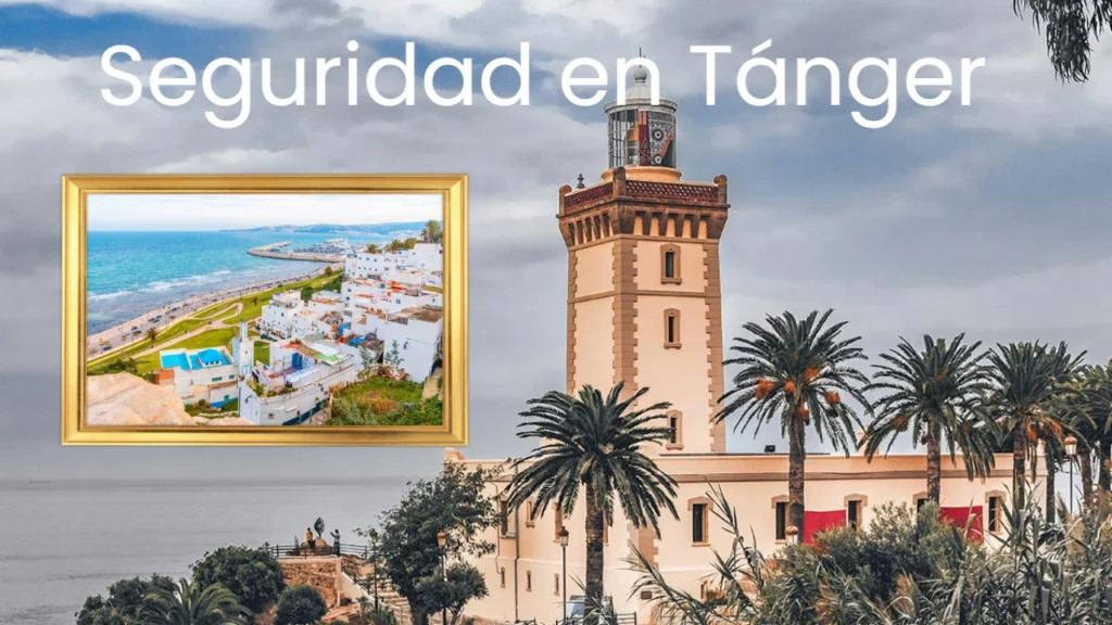 Seguridad en Tánger: Consejos prácticos para viajeros occidentales