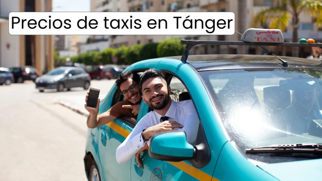 Precios taxis en Tánger: guía completa de tarifas y consejos